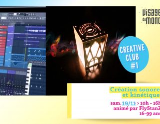 Accéder à Creative Club #1 - Création sonore et kinétique