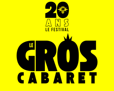 Festival 20 ans de la Lidé : le GROS cabaret